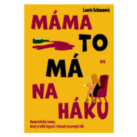 Máma to má na háku (Defekt) - Laurie Gelman