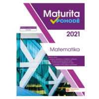 Matematika - Maturita v pohodě 2021