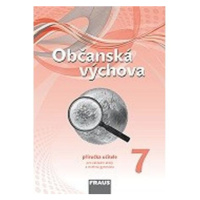 Občanská výchova 7 pro ZŠ a víceletá gymnázia - Příručka učitele