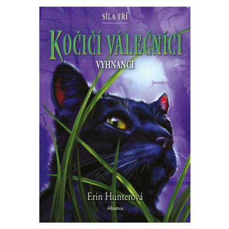 Kočičí válečníci: Síla tří 3 – Vyhnanci - Erin Hunter ALBATROS