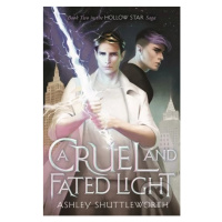 A Cruel and Fated Light - Ashley Shuttleworth - kniha z kategorie Fantasy