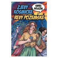 Zjevy kosmické, řevy pozemské