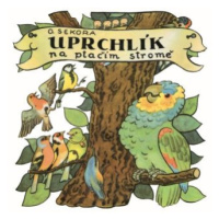 Uprchlík na ptačím stromě - Ondřej Sekora - audiokniha