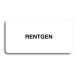 Accept Piktogram "RENTGEN" (160 × 80 mm) (bílá tabulka - černý tisk bez rámečku)