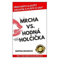 Mrcha vs. Hodná holčička - Martina Brandová