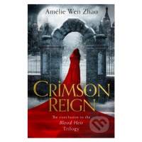 Crimson Reign - Amélie Wen Zhao - kniha z kategorie Sci-fi, fantasy a komiksy