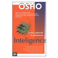Inteligence - Tvořivá odpověď na přítomnost - Osho Rajneesh