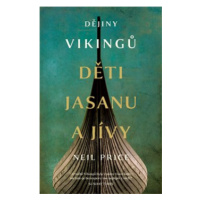 Děti Jasanu a Jívy - Neil Price