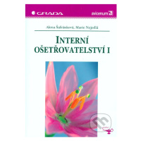 Interní ošetřovatelství I - Alena Šafránková, Marie Nejedlá - kniha z kategorie Ošetřovatelství