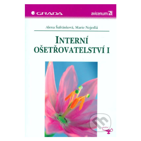 Interní ošetřovatelství I - Alena Šafránková, Marie Nejedlá - kniha z kategorie Ošetřovatelství GRADA