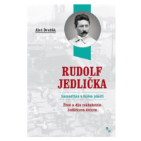 Rudolf Jedlička - Samaritán v bílém plášti