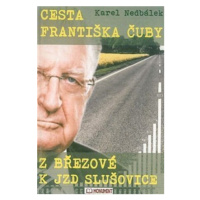 Cesta Františka Čuby z Březové k JZD Slušovice - Karel Nedbálek