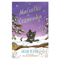 Mačiatko Cezmínka - Helen Peters, Ellie Snowdon (ilustrátor) - kniha z kategorie Pohádky