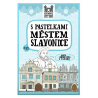 S pastelkami městem Slavonice