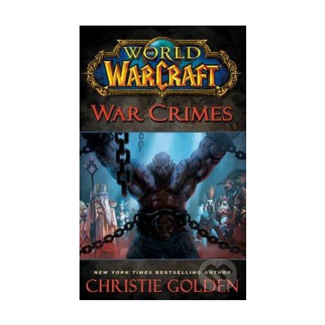 World of Warcraft: War Crimes - Christie Golden - kniha z kategorie Sci-fi, fantasy a komiksy Pocketbook