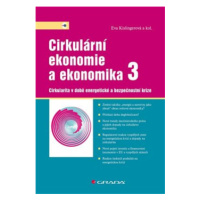 Cirkulární ekonomie a ekonomika 3 - kolektiv, Eva Kislingerová