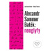 Alexandr Sommer Batěk: neoglyfy - Radka Fránová, Lada Hanzelínová - kniha z kategorie Literární 