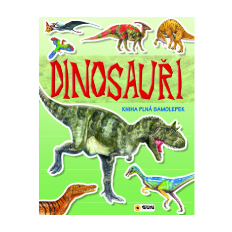 Kniha plná samolepek - Dinosauři SUN