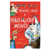 Pásovec, Zajíc a příliš hlučný medvěd - Jeremy Strong, Rebecca Bagleyová