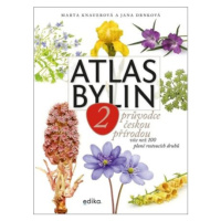 Atlas bylin 2 Průvodce českou přírodou - Marta Knauerová, Jana Drnková
