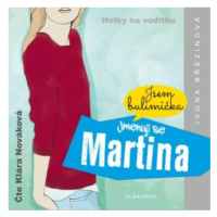Jmenuji se Martina - Ivona Březinová - audiokniha