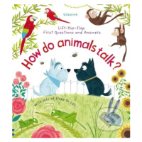 How Do Animals Talk? - Katie Daynes, Christine Pym (ilustrátor) - kniha z kategorie Naučné knihy