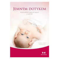 Jemným dotykem - Kraniosakrální terapie pro kojence a malé děti - Etienne Peirsman, Neeto Peirsm
