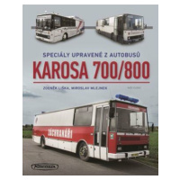 Karosa 700/800 - Speciály upravené z au - Zdeněk Liška, Miroslav  Mlejnek