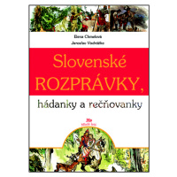 Slovenské rozprávky, hádanky a rečňovanky