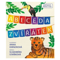 Abeceda zvířátek - Vladimíra Staňková, Anna Dirnerová (Ilustrátor) - kniha z kategorie Pro děti