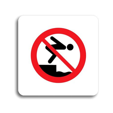 Accept Piktogram "zákaz skákání do vody" (80 × 80 mm) (bílá tabulka - barevný tisk bez rámečku)