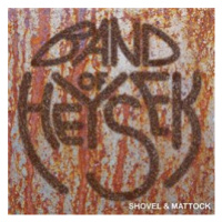 Band Of Heysek: Shovel & Mattock CD