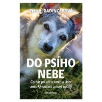 Do psího nebe (Jak se rozloučit s milovaným psem) - Elli H. Radinger - kniha z kategorie Chov ps