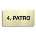 Accept Piktogram "4. PATRO" (160 × 80 mm) (zlatá tabulka - černý tisk bez rámečku)