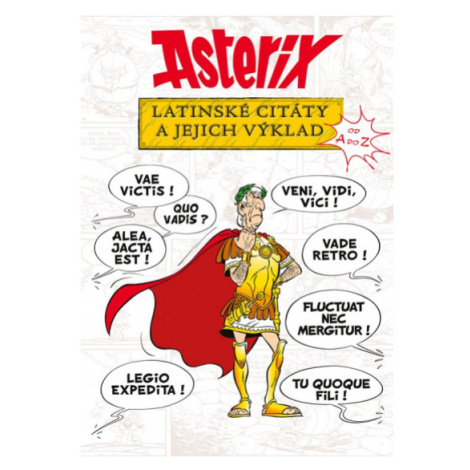 Asterix - Latinské citáty a jejich výklad EGMONT