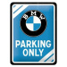 Plechová cedule BMW - Parking Only - Blue, (15 x 20 cm)