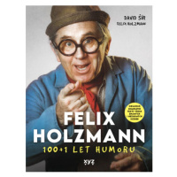 Felix Holzmann: 100+1 let humoru XYZ