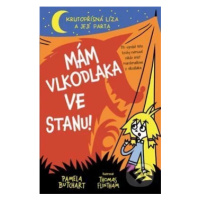 Mám vlkodlaka ve stanu! (Krutopřísná Líza a její parta) - kniha z kategorie Beletrie pro děti