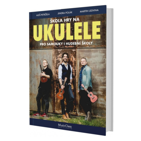 Publikace Naučíme vás hrát na UKULELE - Pro samouky, rodiny a hudební školy