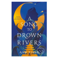 A Song to Drown Rivers - Ann Liang - kniha z kategorie Fantasy