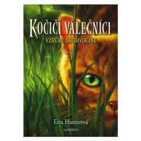 Kočičí válečníci 1: Vzhůru do divočiny - Erin Hunterová