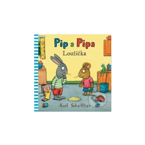 Pip a Pipa - Loužička - Alex Scheffler, Alex Scheffler (ilustrácie) - kniha z kategorie Beletrie Svojtka&Co.