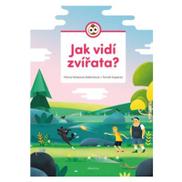 Jak vidí zvířata? | Marie Kotasová Adámková