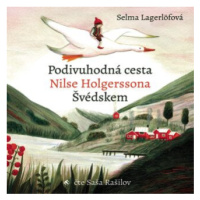 Podivuhodná cesta Nilse Holgerssona Švédskem - Selma Lagerlöfová - audiokniha