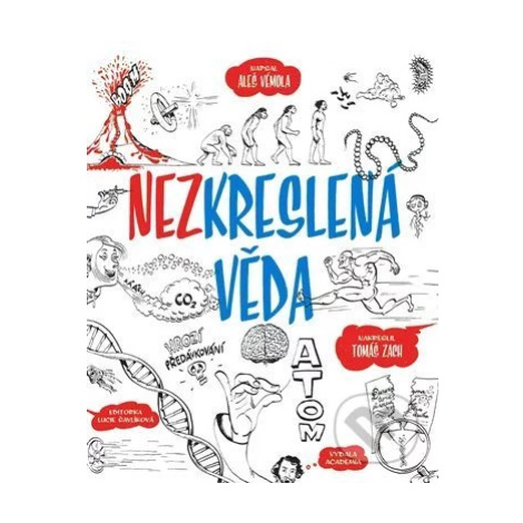 Nezkreslená věda - Aleš Vémola, Tomáš Zach, Lucie Šavlíková - kniha z kategorie Naučné knihy