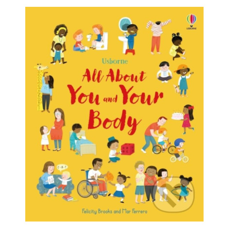 All About You and Your Body - Felicity Brooks, Mar Ferrero (ilustrátor),All About You and Your B