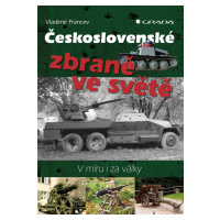 E-kniha: Československé zbraně ve světě od Francev Vladimír