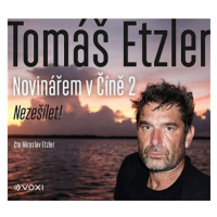 Etzler Tomáš, Tenney Lucie: Novinářem v Číně 2