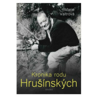 Kronika rodu Hrušínských - Marie Valtrová