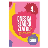 Fitness Guru Recepty 4: Dneska sladko, zlatko!